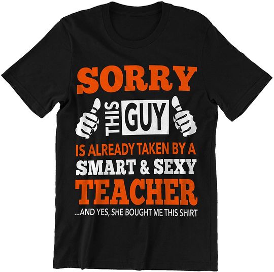 Discover This Guy Taken by A Smart Sexy Teacher Shirt