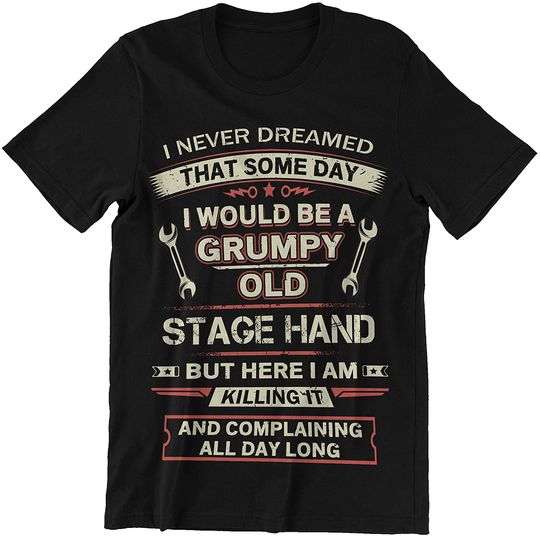 Discover Stage Hand Here I Am Killing It Shirt