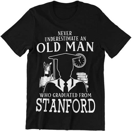 Discover Stanford Old Man Graduated from Stanford Shirt
