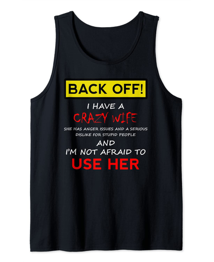 Discover Back Off Crazy Wife Funny Husband Tank Top