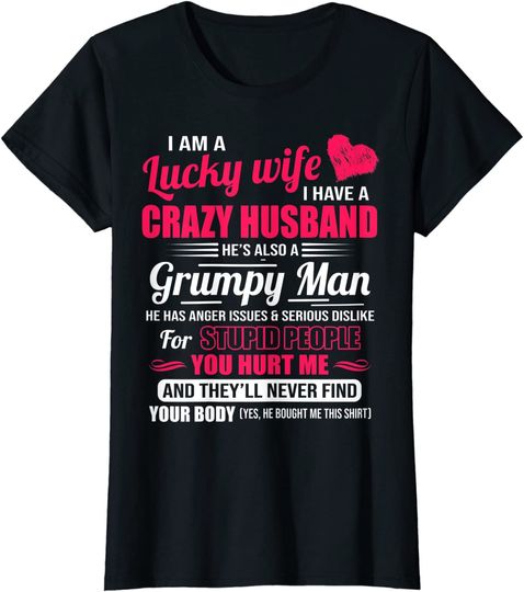 Discover Womens I Am A Lucky Wife, I Have A Crazy Husband Gift For Womens T Shirt