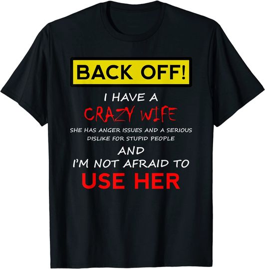 Discover Back Off Crazy Wife Funny Husband  T Shirt