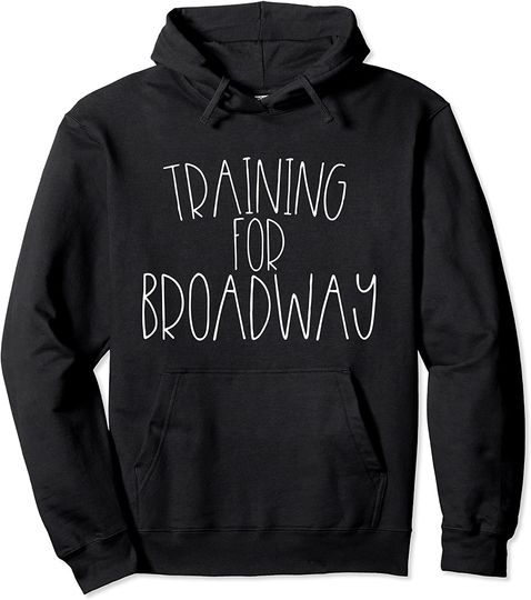 Discover Training For Broadway Vocalist Choir Musical Gift Theater Hoodie