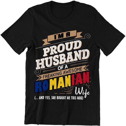 Discover Proud Husband of Freaking Awesome Romanian Wife Shirt