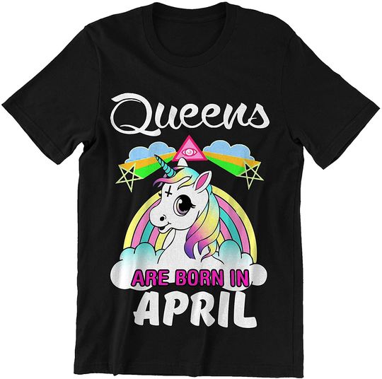 Discover Queens are Born in April Unicorn Queen Shirt