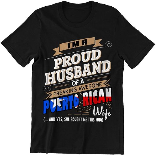 Discover Puerto Rican I'm A Proud Husband Shirt