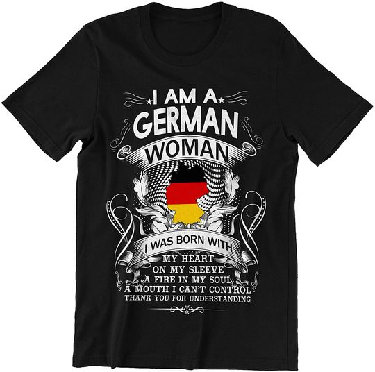 Discover German Woman Born with Heart On Sleeve Fire in Soul Shirt
