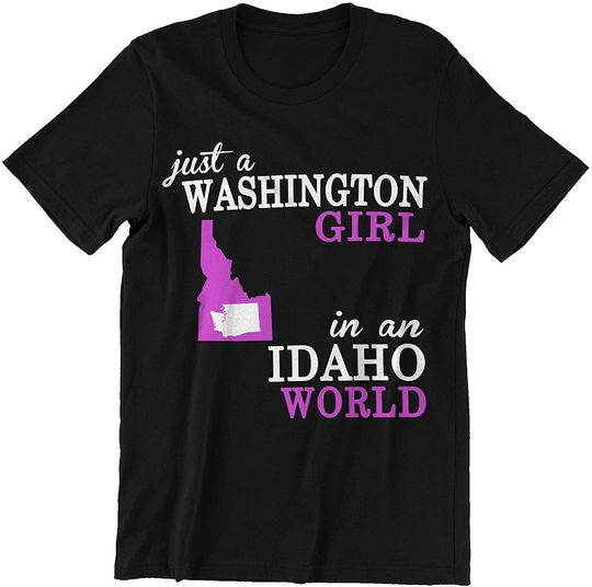 Discover Washington Idaho Girl Just A Washington Girl in an Idaho World Shirt