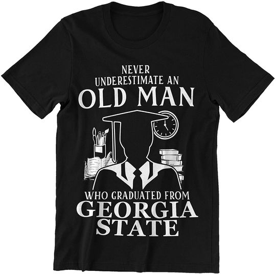 Discover Georgia State Never Underestimate Old Man Graduated from Georgia State Shirt