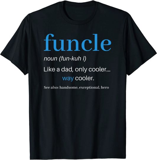Discover Funcle T Shirt Like A Dad Only Cooler Uncle Men Definition