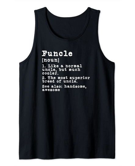 Discover Funcle Uncle Definition Tank Top