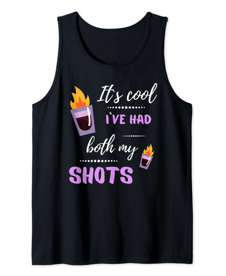 Discover It's Cool I've Had Both My Shots Tequila Tank Top