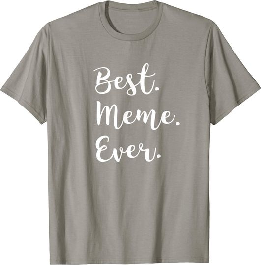 Discover Best Meme Ever Family Love Grandma T Shirt