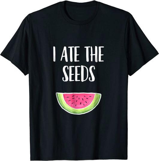 Discover I Ate The Seeds - Funny Watermelon Pregnancy Quote T Shirt