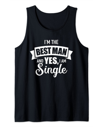 Discover Best Man Single Bachelor Party Tank Top