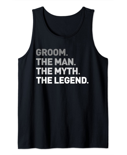 Discover The Man Myth Legend Funny Bachelor Stag Party For Groom Tank Top