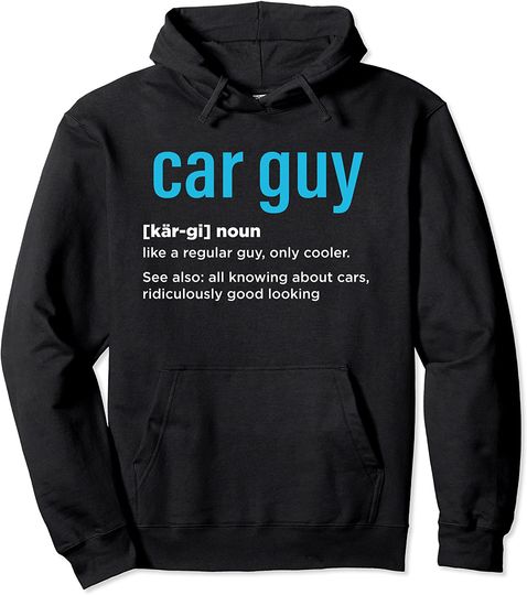 Discover Car Guy Definition Car Mechanic Hoodie