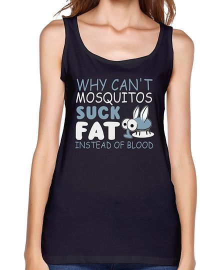 Discover Why Can't Mosquitos Suck Fat Workout Tank Top