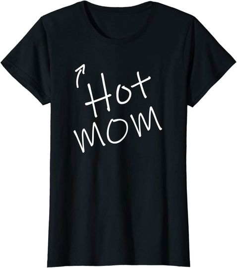 Discover Hot Mom T-Shirt