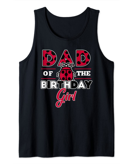 Discover Mens Dad Of The Birthday Girl Ladybug Tank Top