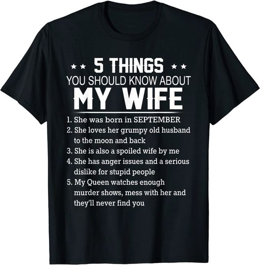 Discover 5 things you should know about my wife was born in september T-Shirt