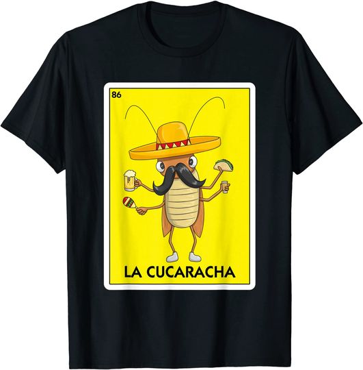 Discover La Cucaracha Cockroach With Taco & Beer Mexican Card Game T Shirt