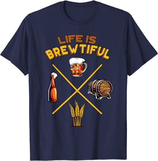 Discover Life Is Brewtiful T Shirt