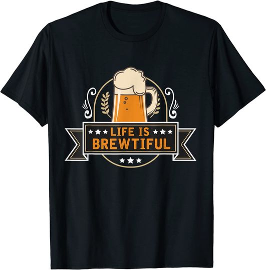 Discover Life is Brewtiful T Shirt
