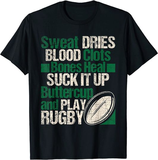 Discover Sweat Dries Blood Clots Bones Heal - Rugby Quote T-Shirt
