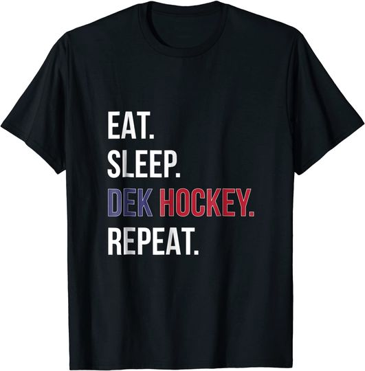 Discover Dek Hockey Shirt Funny Eat Sleep Dek Hockey Repeat TShirt