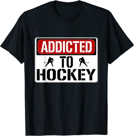 Discover Hockey Player - Addicted To Hockey Quote Street Sign T Shirt