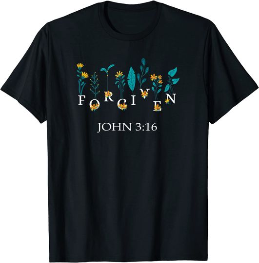 Discover Forgiven John 3:16 Bible Scripture Verse T Shirt