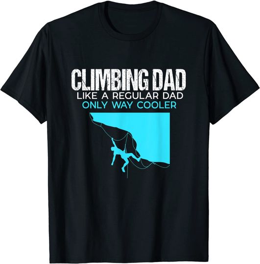 Discover Rock Climbing Dad - Mountain Climber Father's Day 2021 T-Shirt