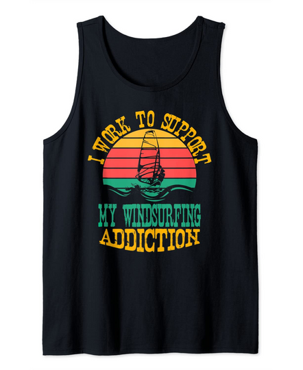 Discover I Work To Support My Windsurfing Addiction Surfing Lovers Tank Top