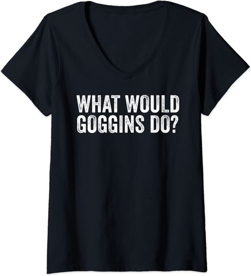Discover WHAT WOULD GOGGINS DO? V-Neck T-Shirt