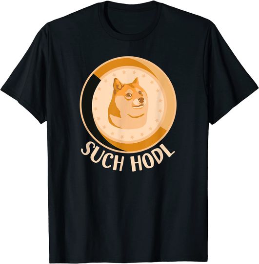 Discover Dogecoin Coin Such Hodl a Funny Crypto Doge T-Shirt
