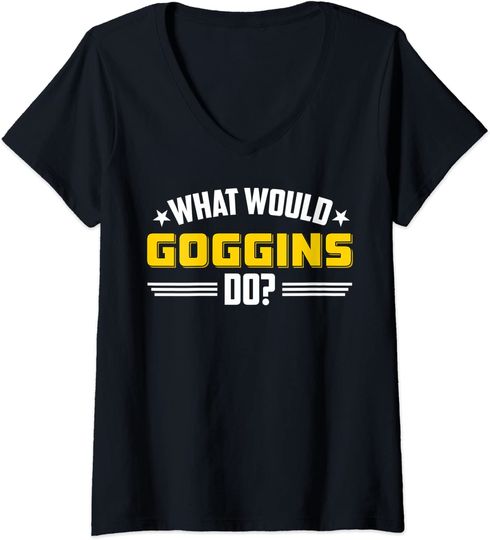 Discover Womens What Would Goggins Do? Novelty Vintage Motivational Gym Yoga V-Neck T-Shirt