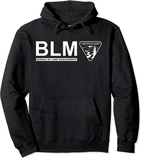 Discover The Original BLM Bureau of Land Management Hoodie