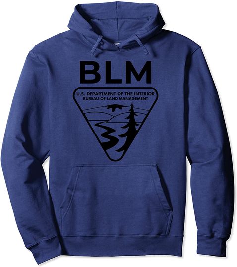 Discover The Original BLM Bureau of Land Management Hoodie