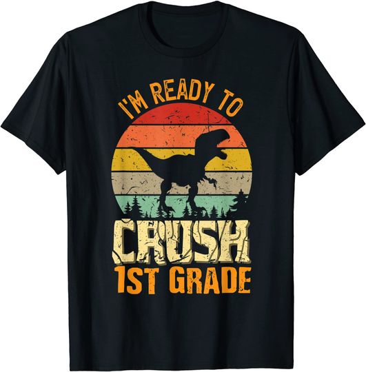 Discover Ready to Crush 1st grade Back to School T-Rex Dinosaur T-Shirt