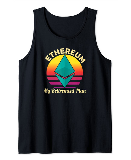 Discover Ethereum shirt My Retirement Plan shirt Cryptocurrency Tank Top