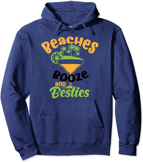Discover Beaches Booze Besties | Cute Alcoholic Friendship Gift Pullover Hoodie