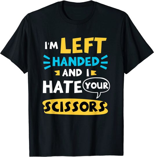 Discover Funny Left Hander Scissors Saying T Shirt