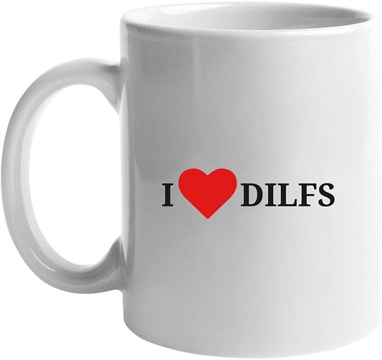 Discover I Love DILFS Mug, Dilfs Mug, I Heart Dilfs, Gift For Mom, Dad On Birthday, Christmas, Vintage Graphic Mug, Special Present, Cute Mug For Friends