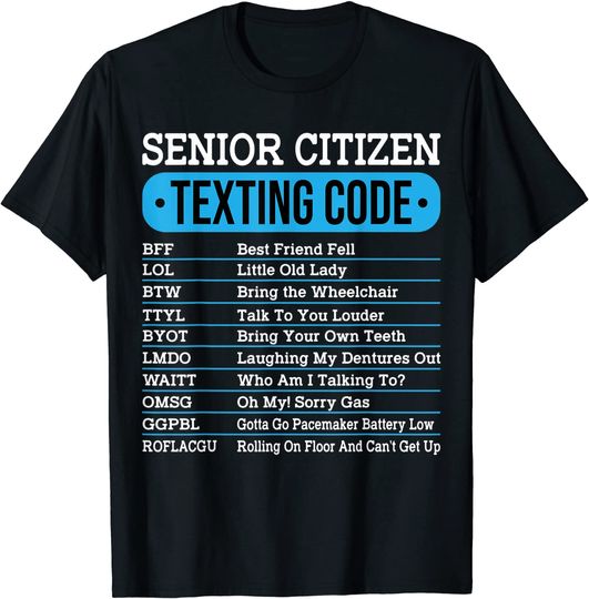 Discover Senior Citizen Texting Code Old People T Shirt