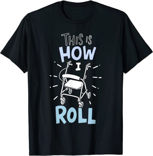 Discover This Is How I Roll Senior Citizen Gift T-Shirt