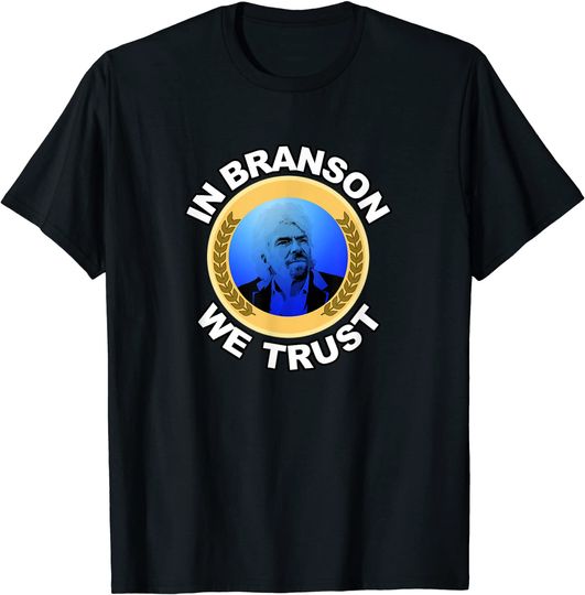 Discover In Richard Branson We Trust Space Travel Entrepreneur CEO T-Shirt