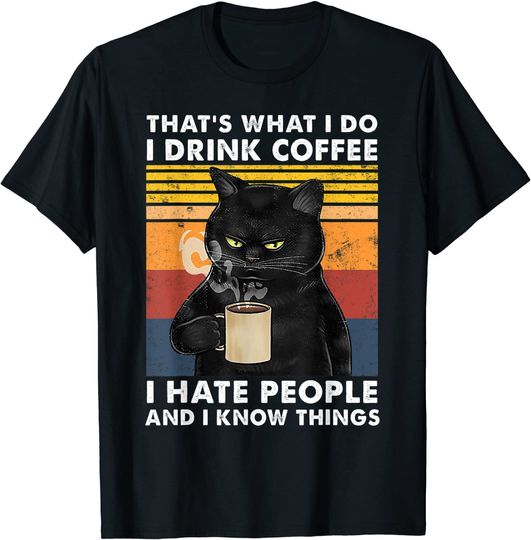 Discover That's What I Do I Drink Coffee I Hate People Black Cat T Shirt