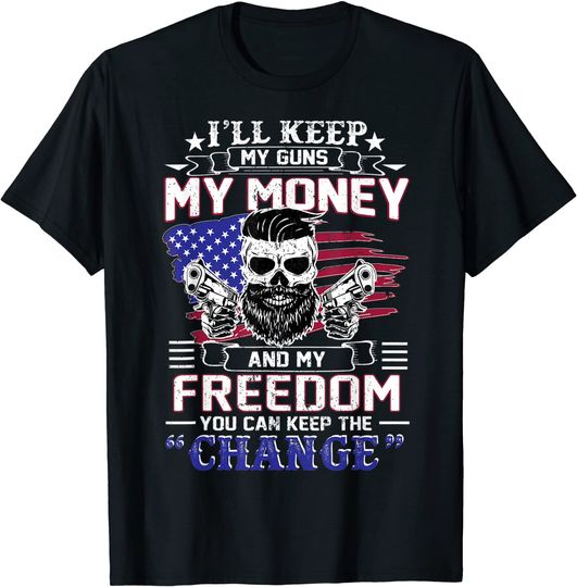 Discover I'll Keep My Guns My Money And My Freedom Gun T Shirt
