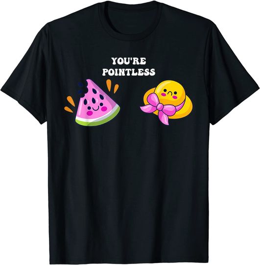 Discover You're Pointless, Pointless Kind of, Summer Watermelon & Hat T-Shirt